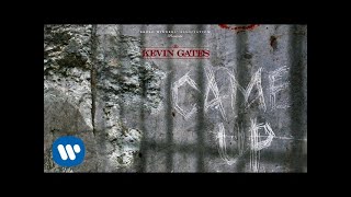 Kevin Gates - Came Up [Official Audio]
