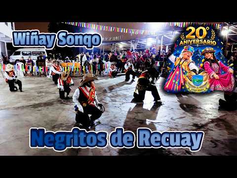 Negritos de Recuay - Ancash - Wiñay Sonqo / 20° Aniversario Sonqo Marka 2026