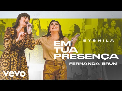 Eyshila, Fernanda Brum - Em Tua Presença