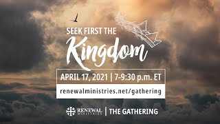 The Gathering 2021: Seek First the Kingdom