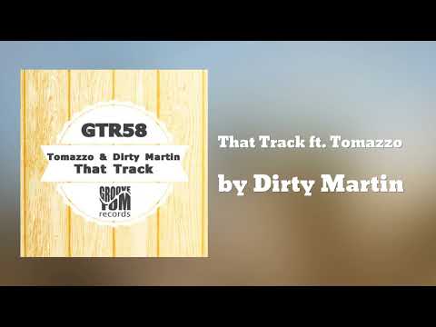 Tomazzo & Dirty Martin - That Track (Original Mix)