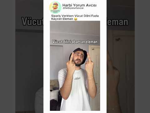 Sipariş Verirken Vücut Dilini Fazla Kaçıran Eleman😂