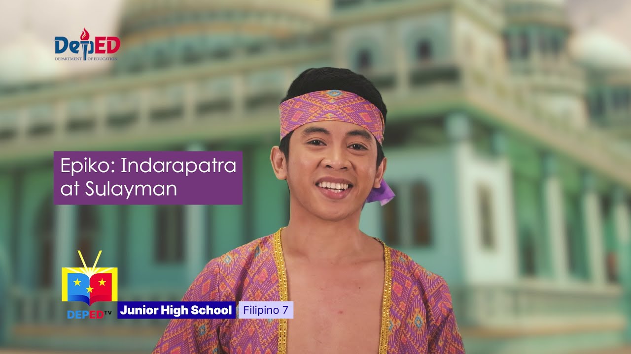 Grade 7 Filipino Q1 Ep8: Epiko Indarapatra at Sulayman