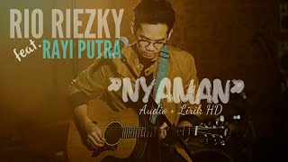 Rio Riezky ft. Rayi Putra - Nyaman | Lirik &amp; Audio HD