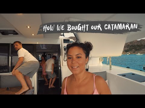 How We Bought Our CATAMARAN - Our Fountaine Pajot Boat Buying Journey // Sailing Coco #62