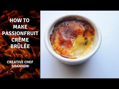 How To Make Passionfruit Crème Brûlée