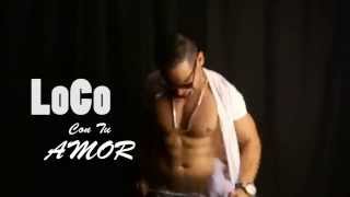 Video  Loco Con Tu Amor de Erick J