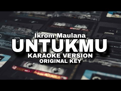 Ikrom Maulana - Untukmu (karaoke version)