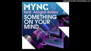 M.Y.N.C. Project feat. Abigail Bailey - Something On Your Mind (TV Rock Remix) (Live Mix Cut)