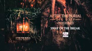 AFTER THE BURIAL - Sway of the Break