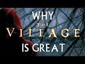 Why The Village Is Great