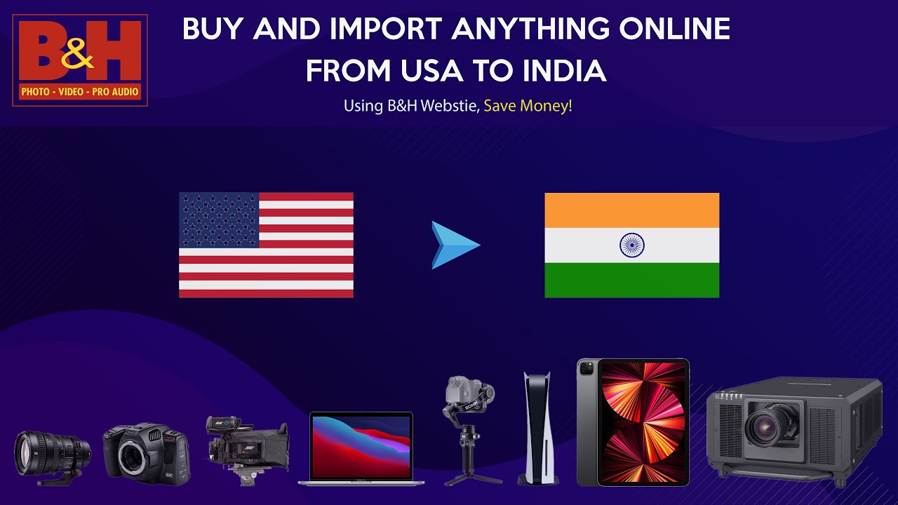 How to Buy Products From USA to India Online Using B&H (Comp...