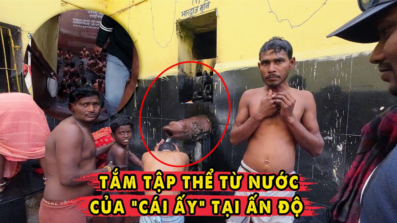 Tắm Tập Thể Nam Nữ Bằng Nước Từ "Cái Ấy" tại Ấn Độ