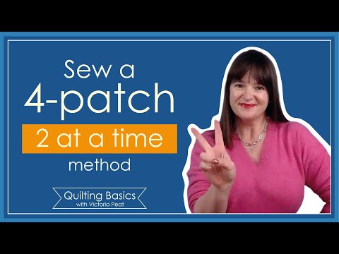 Make 4-patch Quilt Blocks with the Two at a Time method