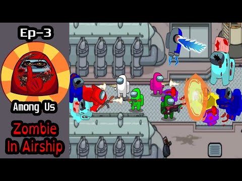 Among Us Survival Mode with Zombies (New Airship Map) Episode 3