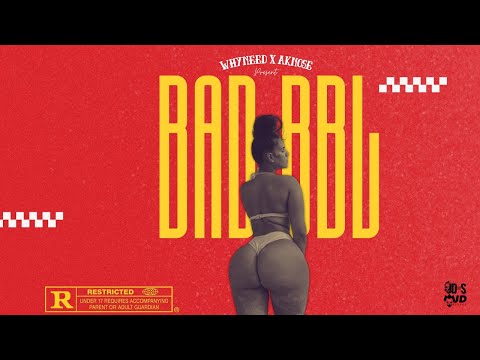 WHYNEED x AKNOSE - BAD BBL 🍑 (POPSHATTA)