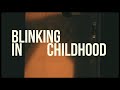 Blinking In Childhood - Student Film (2022)