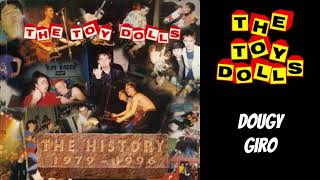 The Toy Dolls - Dougy Giro