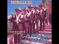 Carlos Y Jose - La Patrulla 05