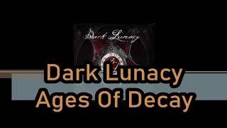 Dark Lunacy - Ages Of Decay (Sub Español)