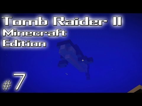 Minecraft: Tomb Raider II Minecraft Edition odc. 7 - 40 Fathoms - "Rekiny!"