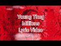 Young Thug Millions Lyric Video