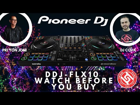 PIONEER DDJ-FLX10 Review w/ Pri Yon Joni Watch Before You Buy DDJ FLX 10