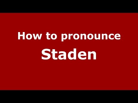 How to pronounce Staden (Spanish/Argentina) - PronounceNames.com