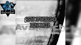 Avalanch - Tu fuego en mi (Letra)
