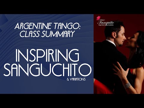 SANGUCHITO, REVERSE & VARIATIONS (Argentine tango class summary at Tanguito) Bruno & Paula