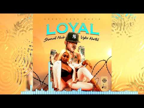 Vybz Kartel, Shaneil Muir - Loyal (Official Audio)