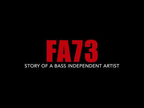 FA73 STORY OF A BASS INDEPENDENT ARTIST - Coming soon on 28 December 2017
