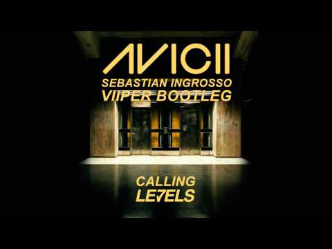 Avicii vs. Sebastian Ingrosso & Alesso - Calling Levels (Viiper Bootleg)