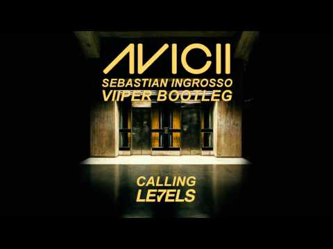 Avicii vs. Sebastian Ingrosso & Alesso - Calling Levels (Viiper Bootleg)