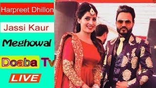 Live Harpreet Dhillon And Jassi Kaur Mela Meghowal