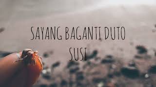 Download lagu Sayang baganti duto - SUSI (lirik) cover by sarki mp3