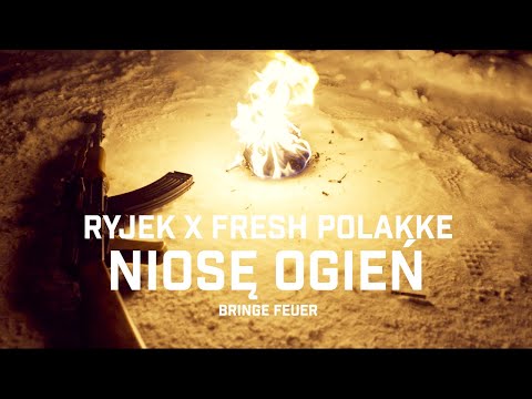 RYJEK ft. Fresh Polakke - Niosę ogień (Bringe feuer)
