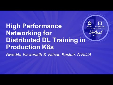 High Performance Networking for Distributed DL Training in Production K8s - Nivedita Viswanath