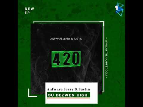 ANFWARE Jerry X Justin - [EP] 420 Prod by : VIVO.BEAT.ZENT