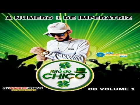 Rifa Do Chico Vol 1 dj Douglas Araujo o Incomparavel
