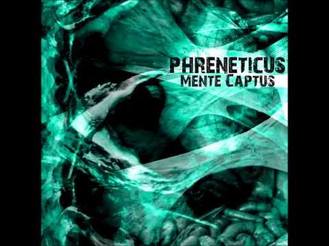 Phreneticus - Mente Captus Mix