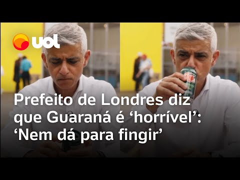 Prefeito de Londres diz que guaraná brasileiro é horrível: 'Nem dá para fingir'