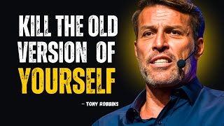 Kill The Old Version of Yourself | Tony Robbins Motivational Speech