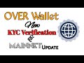 Over Wallet New KYC Verification & Launch Update || Testnet & Sybil Detection Status
