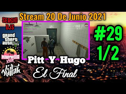LIT KILLAH STREAM GTA V ROLEPLAY PITT Y HUGO EL FINAL EN MARBELLA VICE #29 1/2