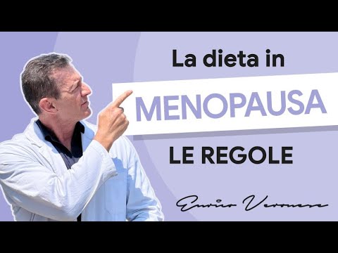 La dieta in Menopausa - Dott. Enrico Veronese