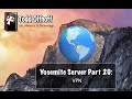 Yosemite Server Part 20: VPN 