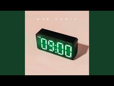 9AM (Remix)