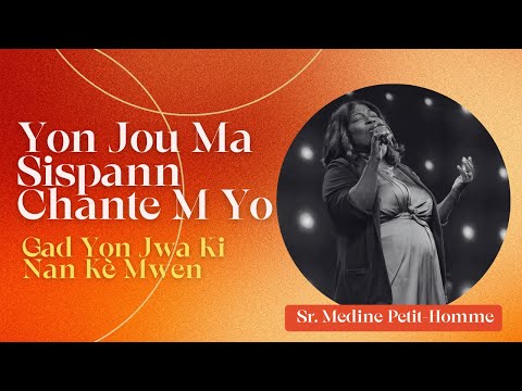 Yon Jou Ma Sispann Chante M Yo |  Gad Yon Jwa Ki Nan kè Mwen | Medine Petit-Homme | Shekinah.fm