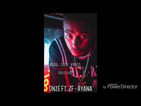 Onzé Ft. ZF - Ayana (Prod.By JoviElMake)